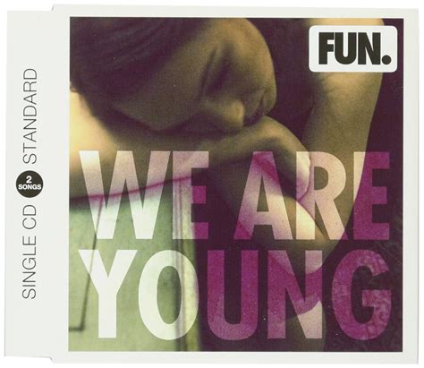 'We Are Young' from the album, Some Nights.The song was released on September 20, 2011.Musically, "We Are Young" is a power ballad that incorporates the genr...
